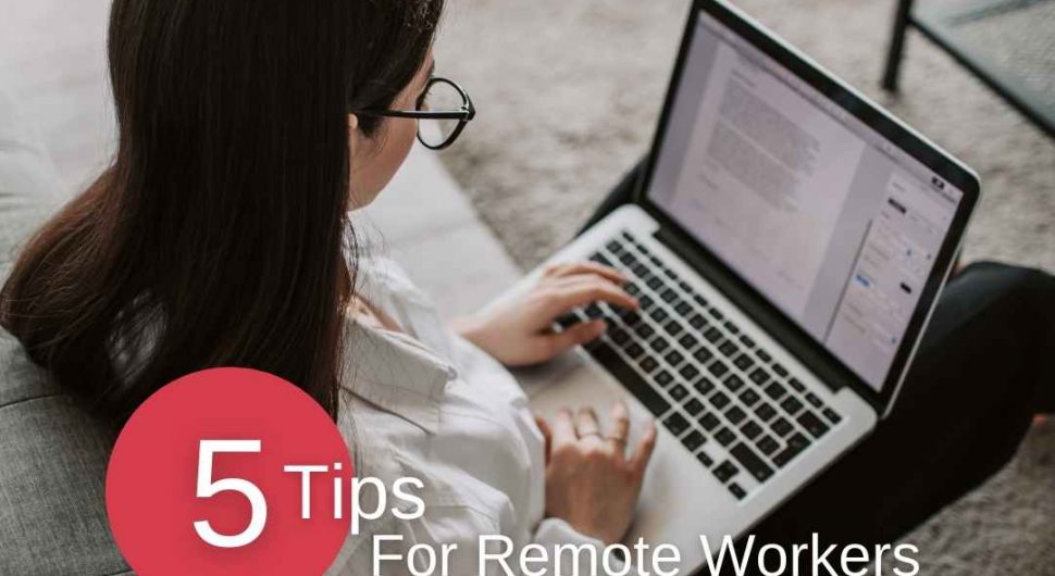 5 Tips for Remote Workers